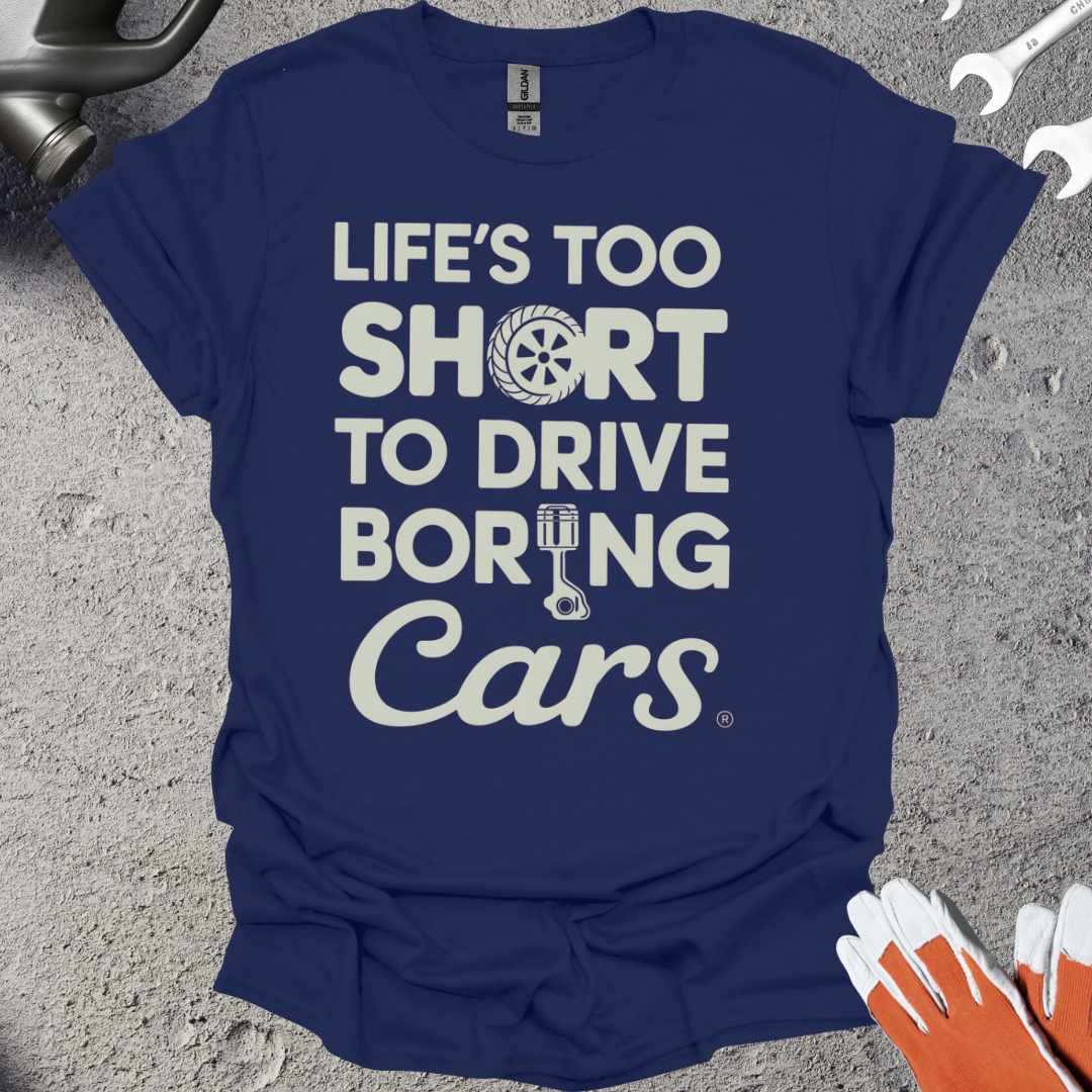 Life Is Too Short T-Shirt