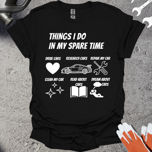 Things I Do In My Spare Time Car T-Shirt