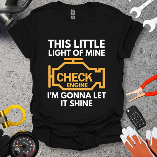 This Little Light Of Mine I'm Gonna Let It Shine T-Shirt