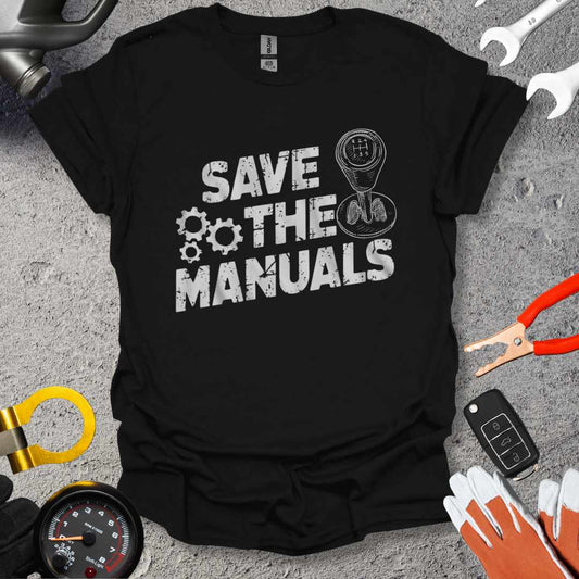 Save The Manuals T-Shirt