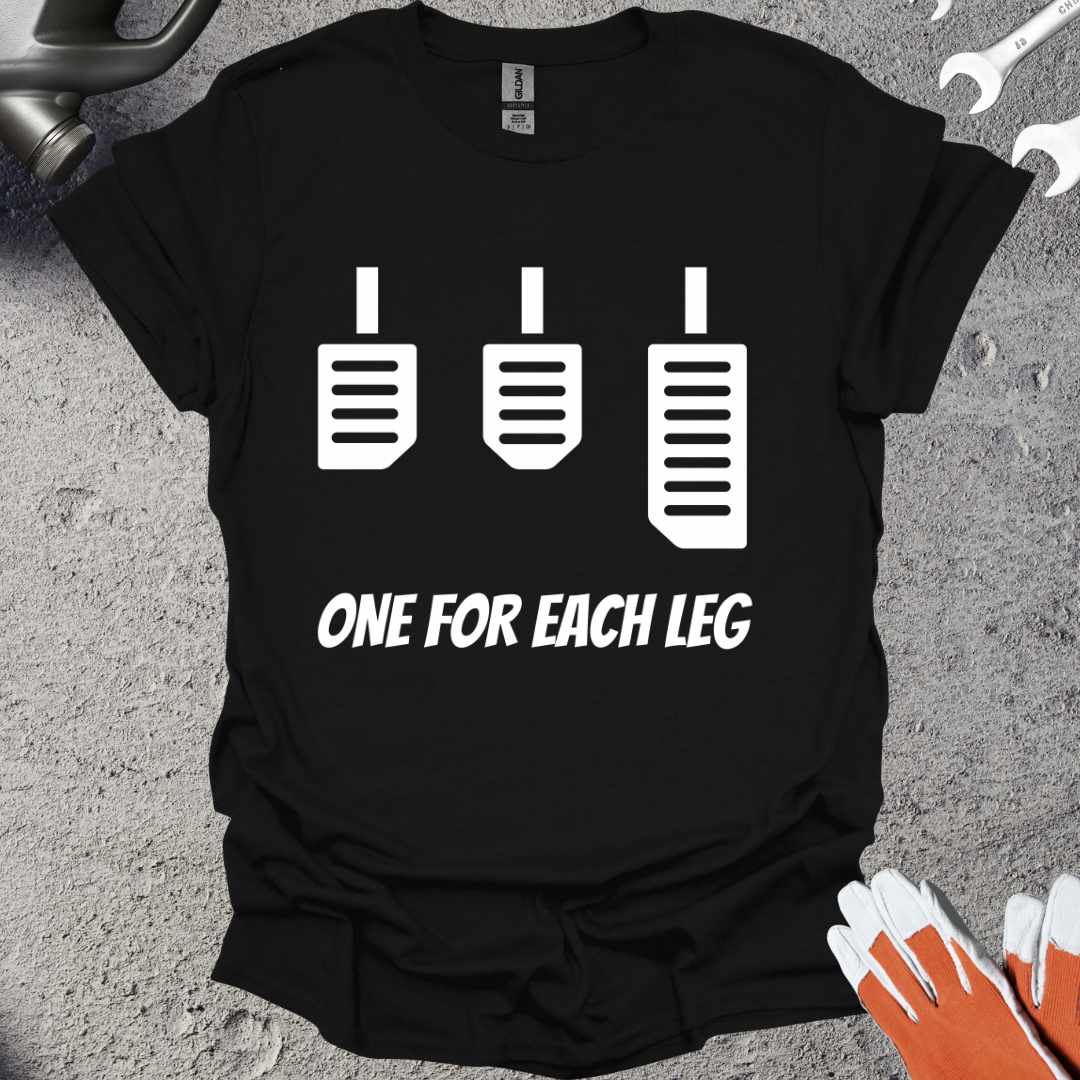 One For Each Leg T-Shirt