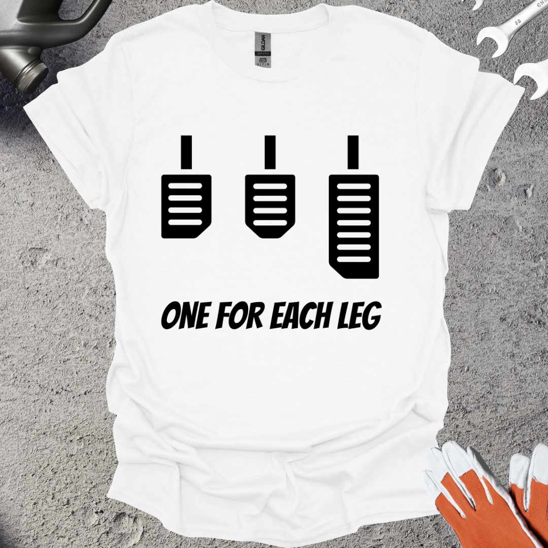 One For Each Leg T-Shirt